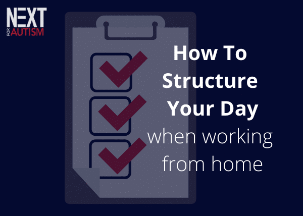 How To Structure Your Day NEXT For AUTISM